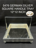 5476 German Silver Square Handle Tray 12*12 Inch