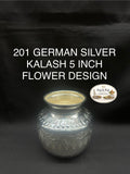 201 German Silver Kalash 5 Inch Flower Design